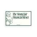 Montclair Fincancial Reset